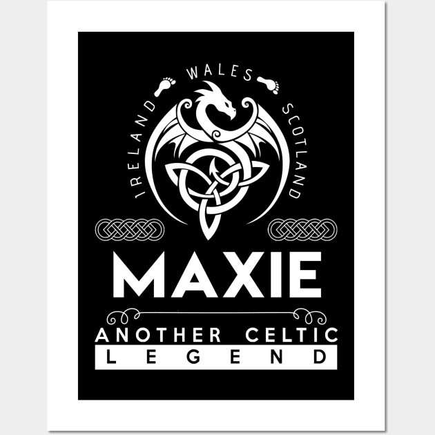 Maxie Name T Shirt - Another Celtic Legend Maxie Dragon Gift Item Wall Art by harpermargy8920